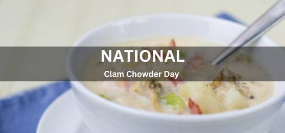 National Clam Chowder Day [राष्ट्रीय क्लैम चाउडर दिवस]
